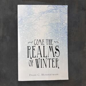 Come the Realms of‎ Winter by Diane C Hundertmark Paperback